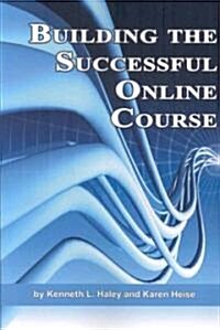 Building the Successful Online Course (PB) (Paperback)