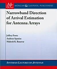 Narrowband Direction of Arrival Estimation for Antenna Arrays (Paperback)