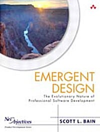 Emergent Design: The Evolutionary Nature of Professional Software Development (Hardcover)