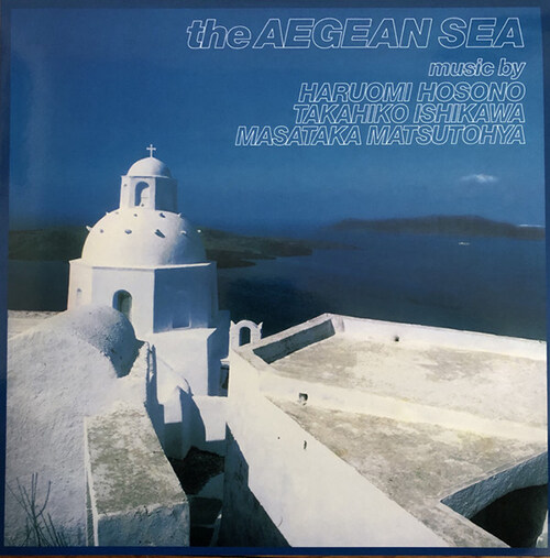 [수입] Haruomi Hosono & Takahiko Ishikawa & Masataka Matsutoya - Aegean Sea [LP]