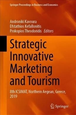 Strategic Innovative Marketing and Tourism: 8th Icsimat, Northern Aegean, Greece, 2019 (Hardcover, 2020)