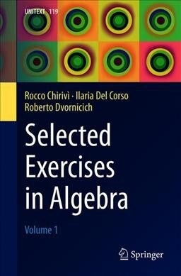 Selected Exercises in Algebra: Volume 1 (Paperback, 2020)