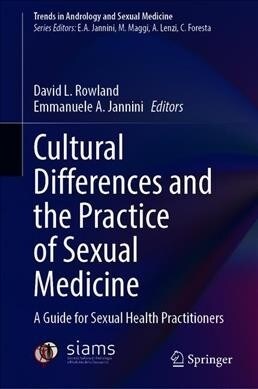 Cultural Differences and the Practice of Sexual Medicine: A Guide for Sexual Health Practitioners (Hardcover, 2020)