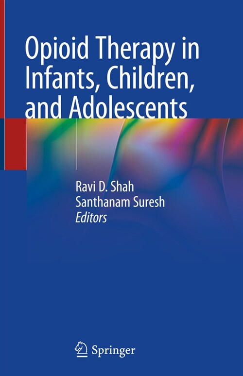 Opioid Therapy in Infants, Children, and Adolescents (Hardcover)