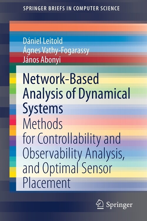 Network-Based Analysis of Dynamical Systems: Methods for Controllability and Observability Analysis, and Optimal Sensor Placement (Paperback, 2020)