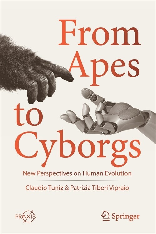 From Apes to Cyborgs: New Perspectives on Human Evolution (Paperback, 2020)