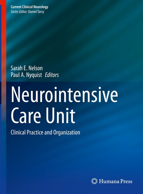 Neurointensive Care Unit: Clinical Practice and Organization (Hardcover, 2020)