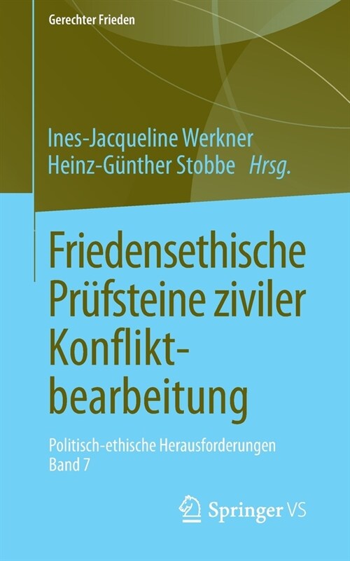 Friedensethische Pr?steine Ziviler Konfliktbearbeitung: Politisch-Ethische Herausforderungen - Band 7 (Paperback, 1. Aufl. 2020)