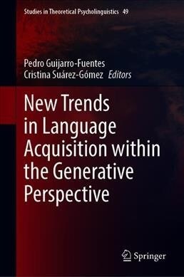 New Trends in Language Acquisition within the Generative Perspective (Hardcover)