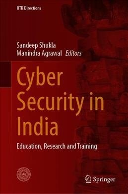 Cyber Security in India: Education, Research and Training (Hardcover, 2020)