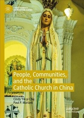 People, Communities, and the Catholic Church in China (Hardcover, 2020)