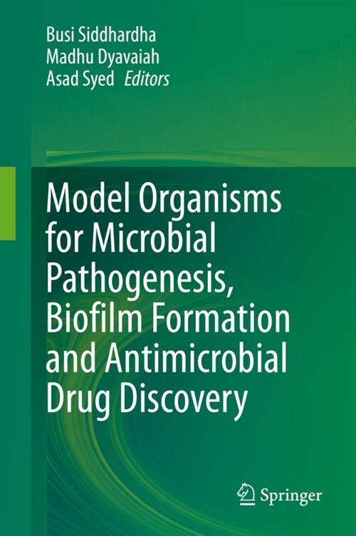 Model Organisms for Microbial Pathogenesis, Biofilm Formation and Antimicrobial Drug Discovery (Hardcover)