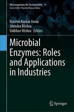 Microbial Enzymes: Roles and Applications in Industries (Hardcover)
