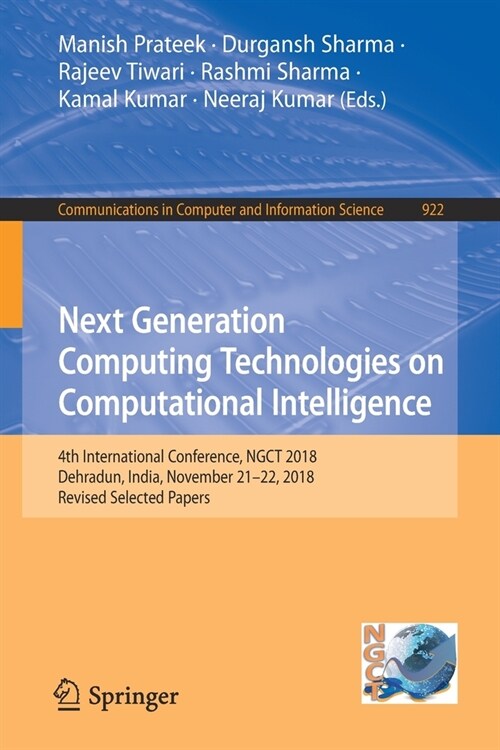 Next Generation Computing Technologies on Computational Intelligence: 4th International Conference, Ngct 2018, Dehradun, India, November 21-22, 2018, (Paperback, 2019)
