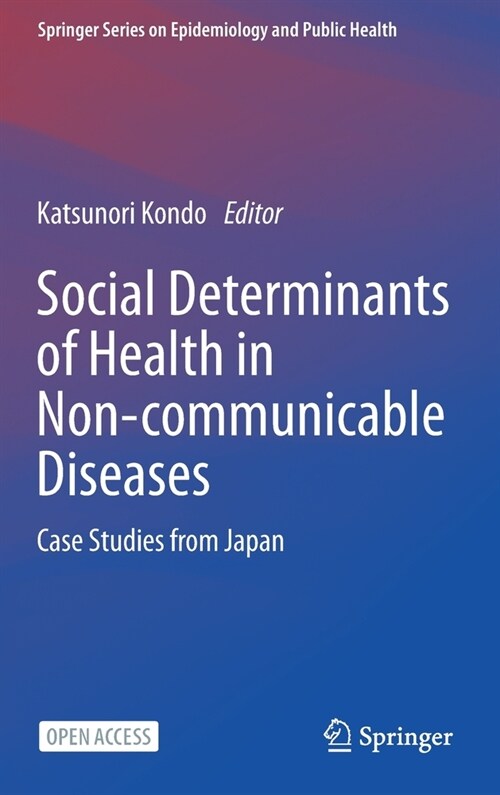 Social Determinants of Health in Non-Communicable Diseases: Case Studies from Japan (Hardcover, 2020)