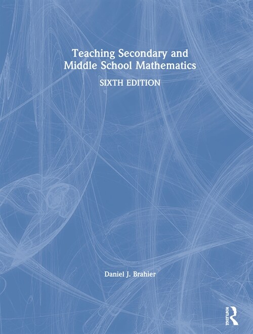 Teaching Secondary and Middle School Mathematics (Hardcover, 6 ed)