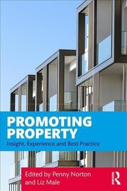 Promoting Property : Insight, Experience and Best Practice (Paperback)