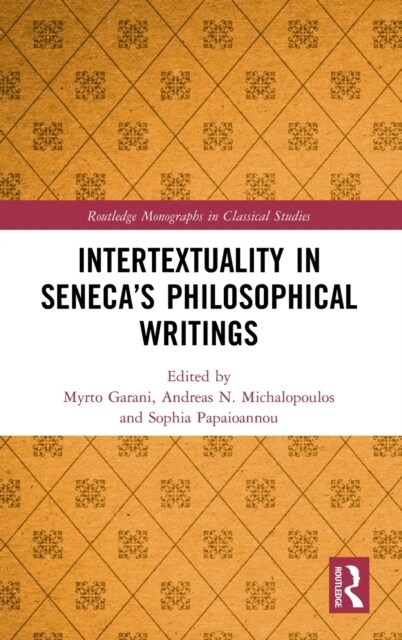 Intertextuality in Seneca’s Philosophical Writings (Hardcover)