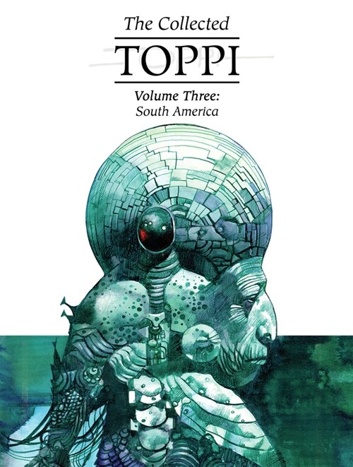 The Collected Toppi Vol.3: South America (Hardcover)