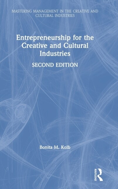 Entrepreneurship for the Creative and Cultural Industries (Hardcover, 2 ed)