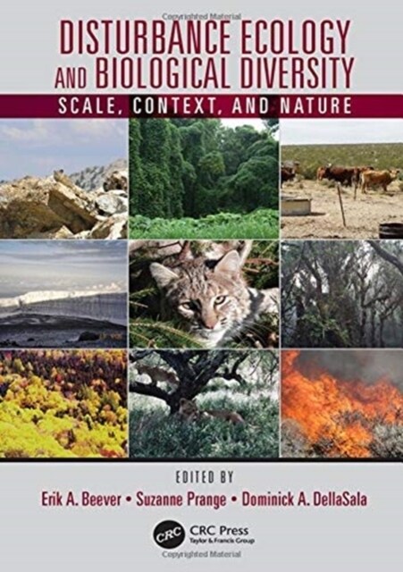 Disturbance Ecology and Biological Diversity : Context, Nature, and Scale (Paperback)