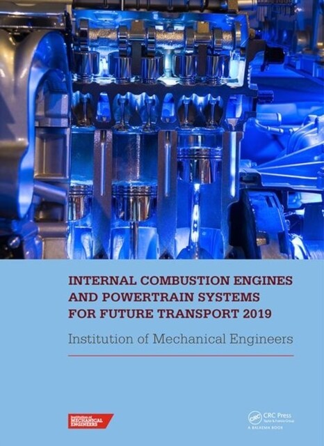 Internal Combustion Engines and Powertrain Systems for Future Transport 2019 : Proceedings of the International Conference on Internal Combustion Engi (Hardcover)