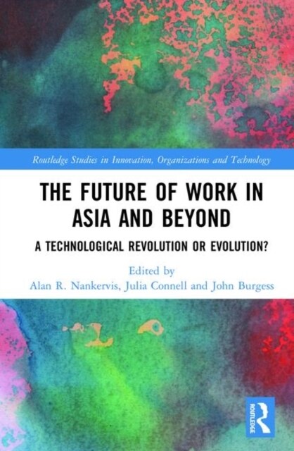 The Future of Work in Asia and Beyond : A Technological Revolution or Evolution? (Hardcover)