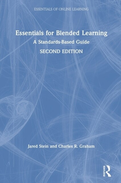 Essentials for Blended Learning, 2nd Edition : A Standards-Based Guide (Hardcover, 2 ed)