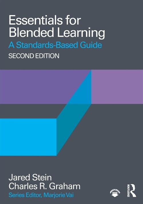 Essentials for Blended Learning, 2nd Edition : A Standards-Based Guide (Paperback, 2 ed)