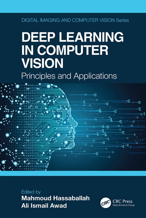 Deep Learning in Computer Vision : Principles and Applications (Hardcover)