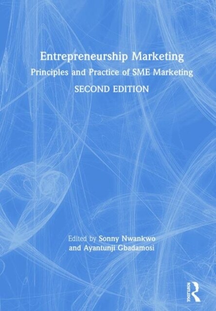 Entrepreneurship Marketing : Principles and Practice of SME Marketing (Hardcover, 2 ed)