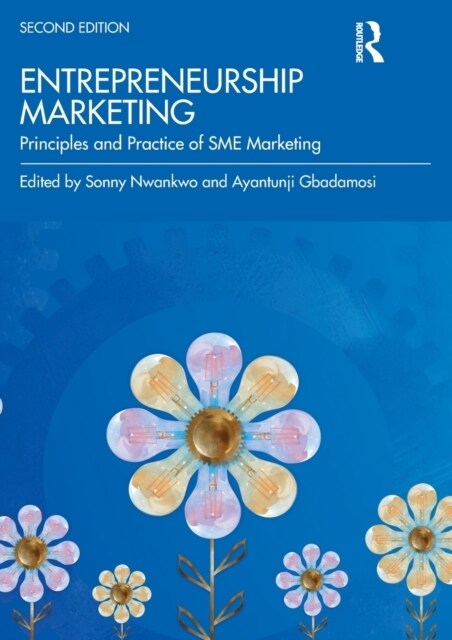 Entrepreneurship Marketing : Principles and Practice of SME Marketing (Paperback, 2 ed)