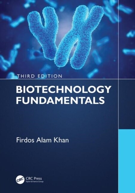 Biotechnology Fundamentals Third Edition (Hardcover)