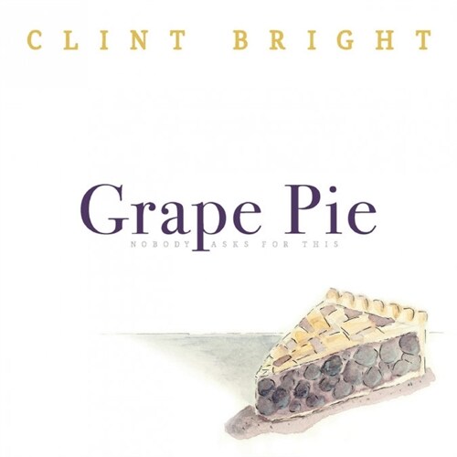 Grape Pie: Nobody Asks For This (Paperback)