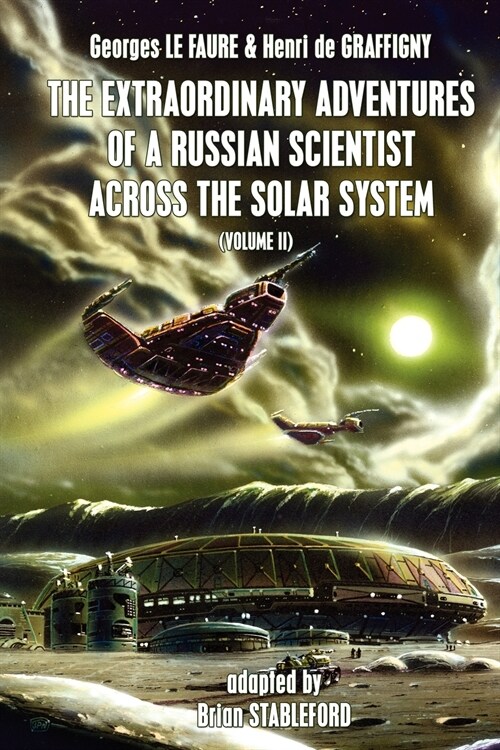 The Extraordinary Adventures of a Russian Scientist Across the Solar System (Volume 2) (Paperback)