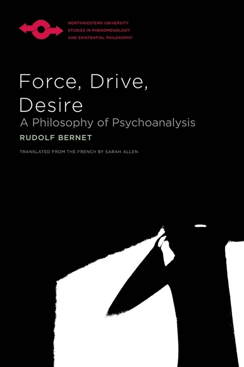 Force, Drive, Desire: A Philosophy of Psychoanalysis (Paperback)