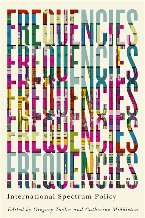 Frequencies: International Spectrum Policy (Paperback)