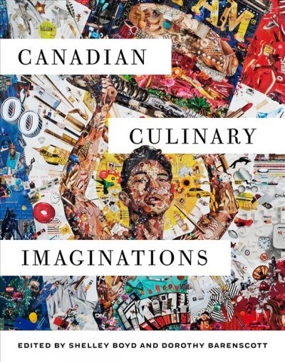 Canadian Culinary Imaginations (Hardcover)