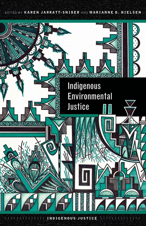 Indigenous Environmental Justice (Paperback)