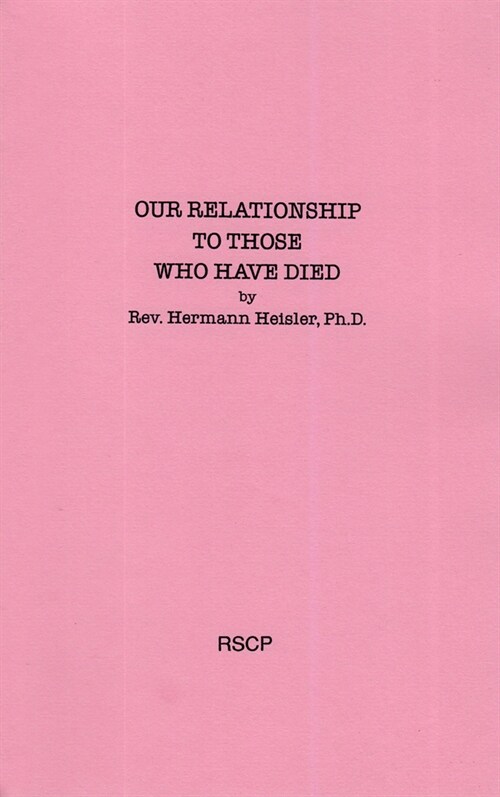 Our Relationship to Those Who Have Died (Paperback)