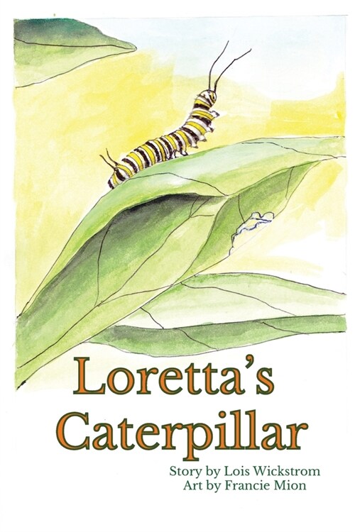 Lorettas Caterpillar (paperback) (Paperback)