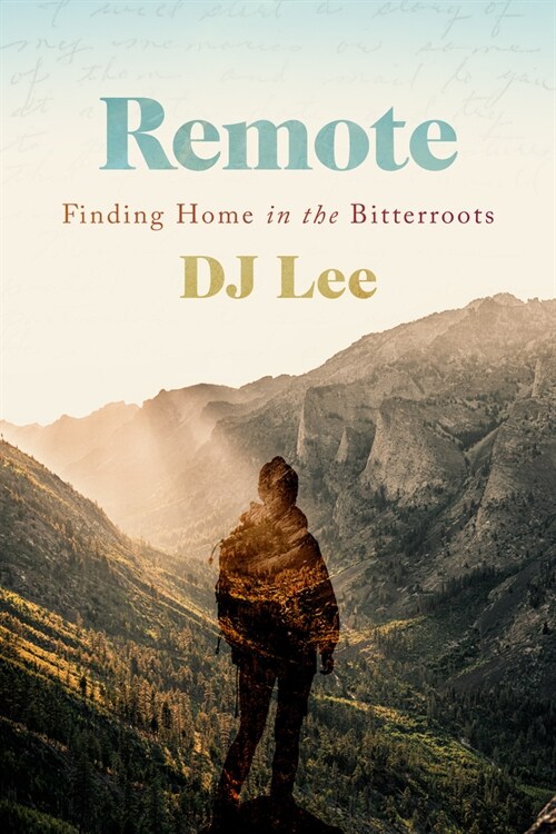 Remote: Finding Home in the Bitterroots (Paperback)