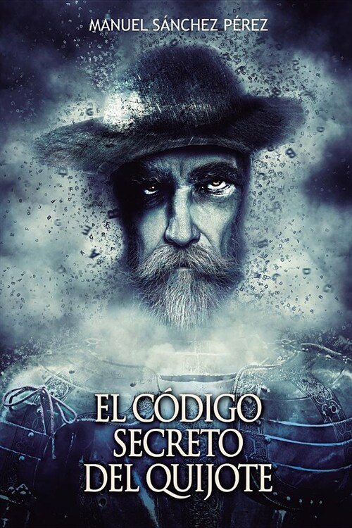 El c?igo secreto del Quijote (Paperback)