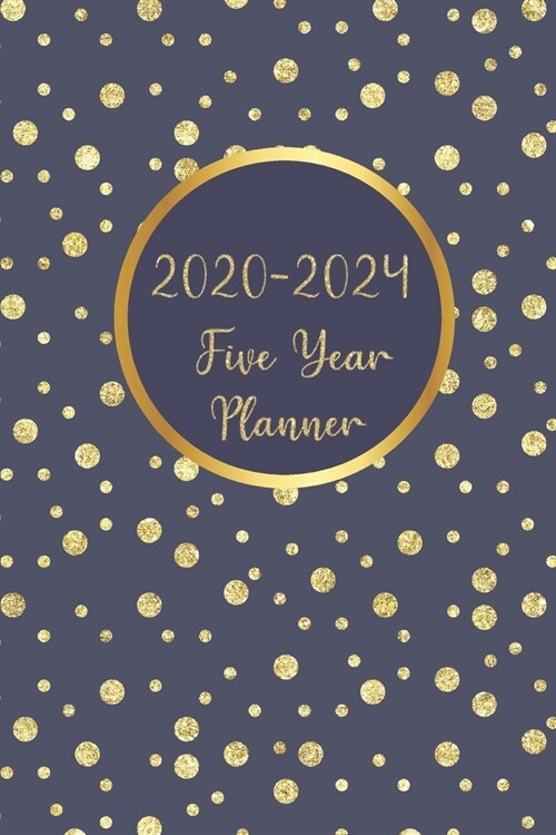 2020-2024 Five Year Planner: Elegant Dots Pocket Planner Monthly Agenda January 2020 To December 2024 60 Months Calendar Schedule Organizer (Paperback)