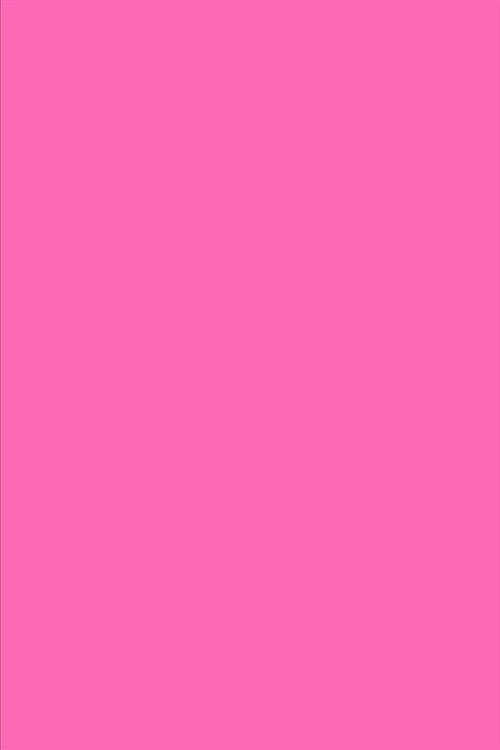 2020 Weekly Planner Hot Pink Color Simple Plain All Pink 134 Pages: 2020 Planners Calendars Organizers Datebooks Appointment Books Agendas (Paperback)