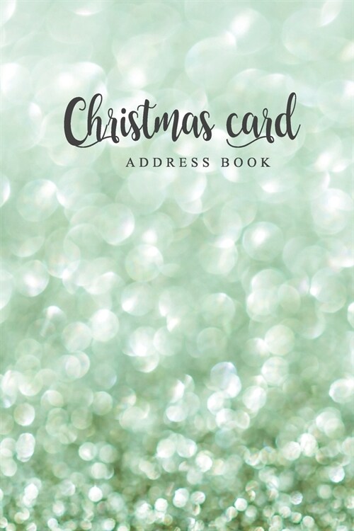 Christmas card address book: Christmas Card List A ten-Year Address Book Tracker for keeping track of your holiday mailings (Paperback)