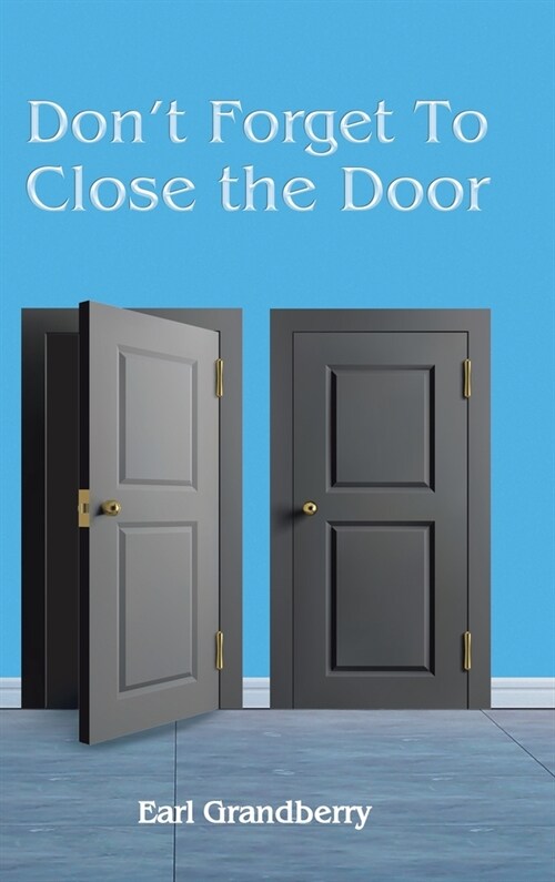 Dont Forget To Close the Door (Hardcover)