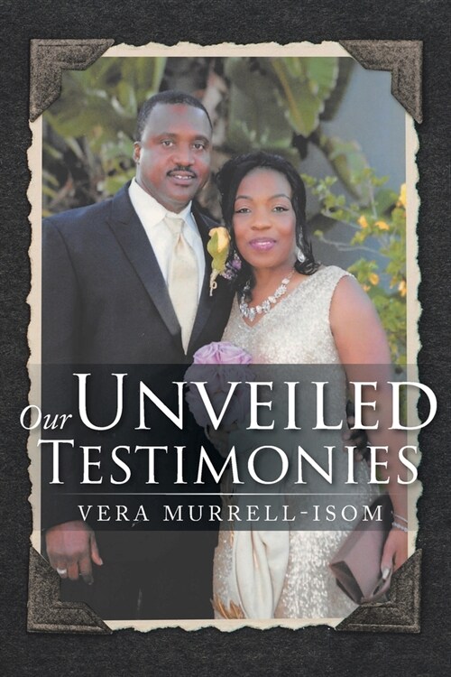 Our Unveiled Testimonies (Paperback)