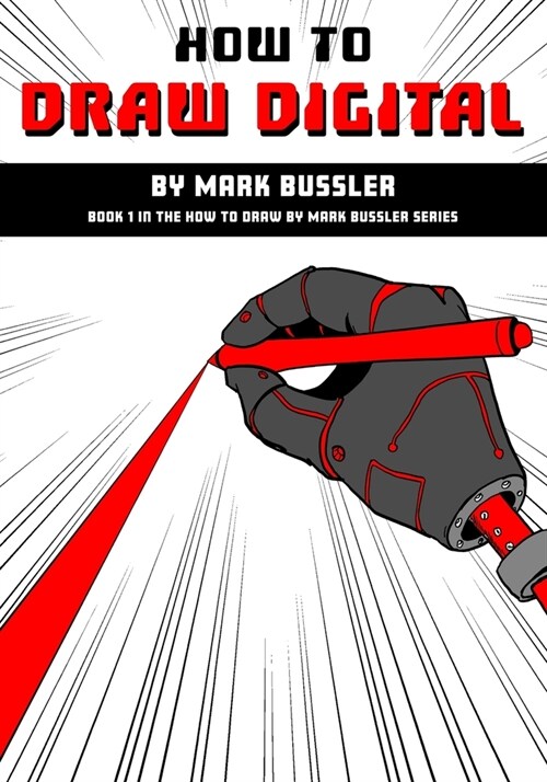How To Draw Digital By Mark Bussler (Paperback)