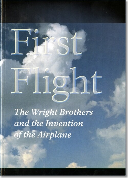 First Flight: The Wright Brothers and the Invention of the Airplane (Paperback)